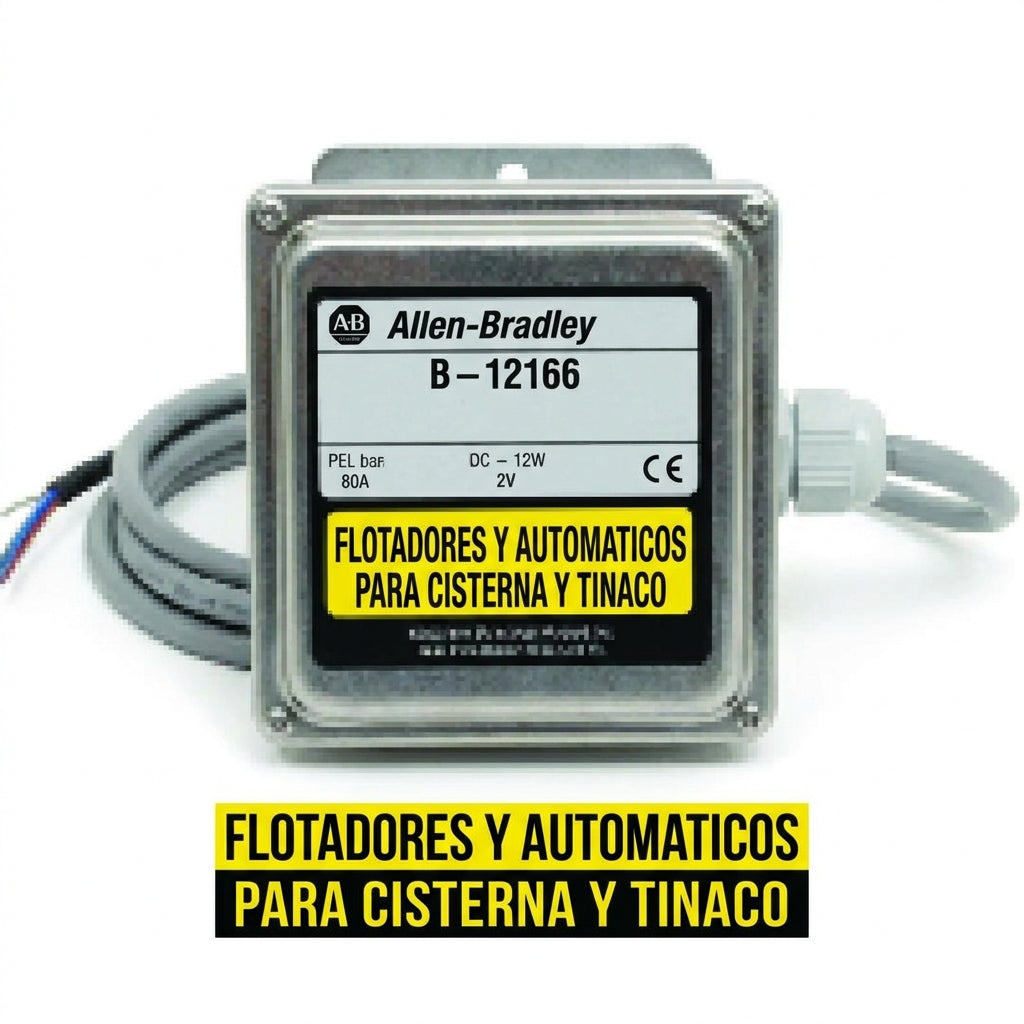 ALLEN-BRADLEY B-12166 FLOTADORES Y AUTOMATICOS PARA CISTERNA Y TINACO