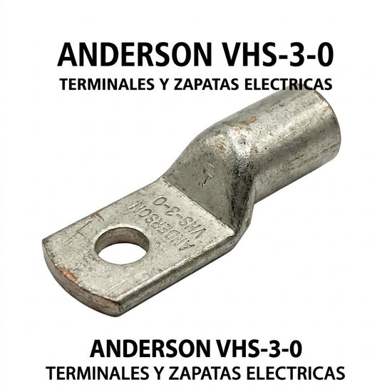 ANDERSON VHS-3-0 TERMINALES Y ZAPATAS ELECTRICAS