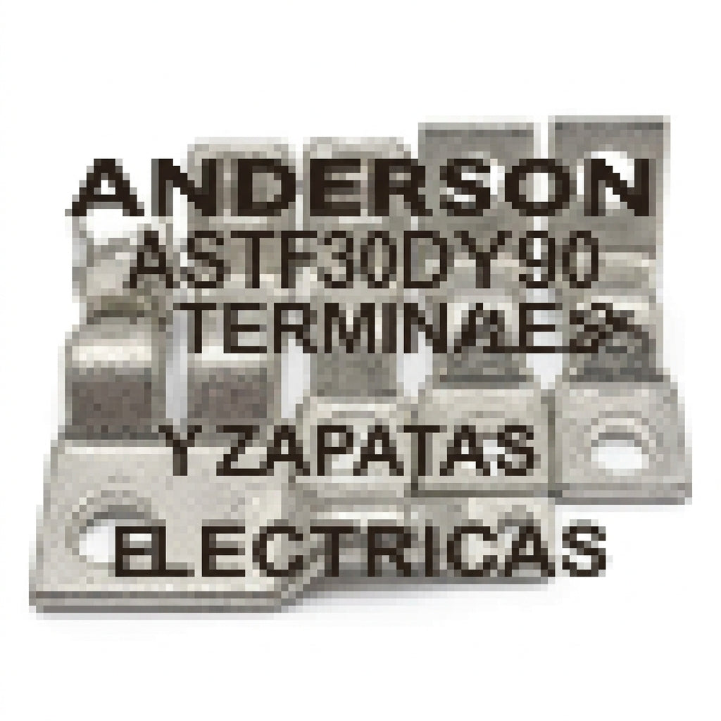 ANDERSON ASTF30DY90 TERMINALES Y ZAPATAS ELECTRICAS